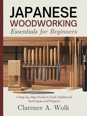 cover image of Japanese Woodworking Essentials for Beginners